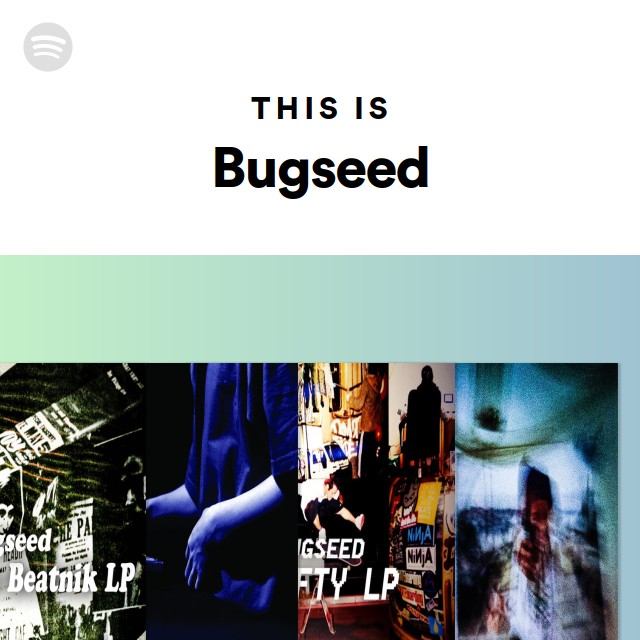 This Is Bugseed - playlist by Spotify | Spotify