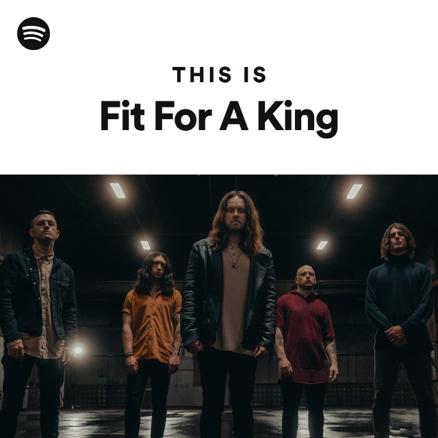 Fit For A King | Spotify