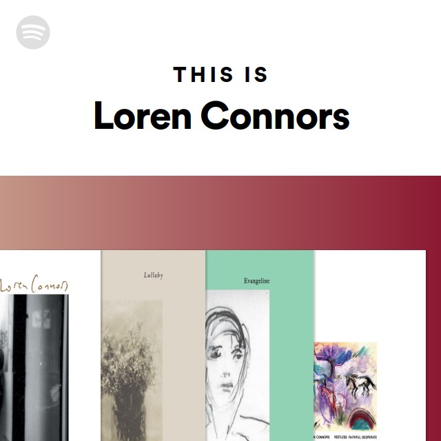 Loren Connors | Spotify