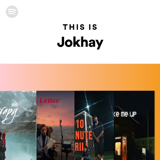 This Is Jokhay - Playlist By Spotify 