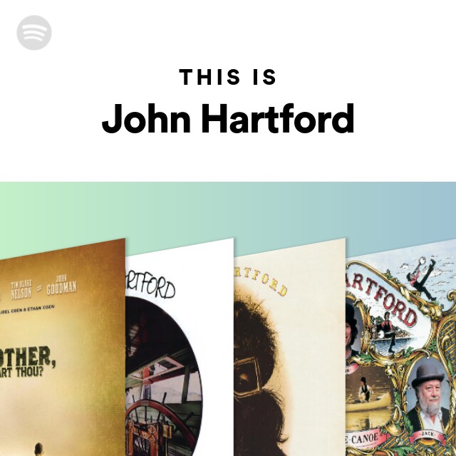 This Is John Hartford - playlist by Spotify | Spotify