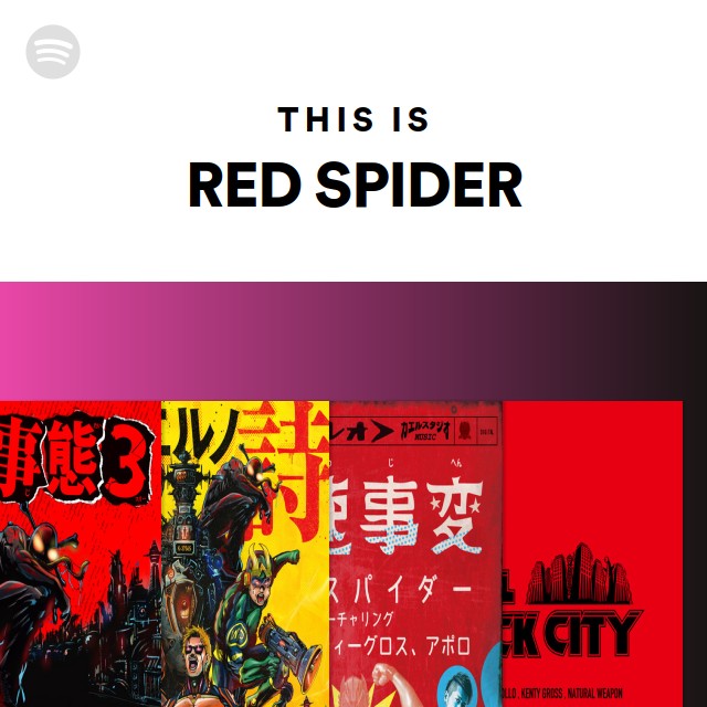 This Is RED SPIDER - playlist by Spotify | Spotify