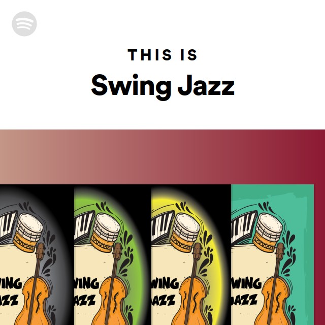 This Is Swing Jazz playlist by Spotify Spotify