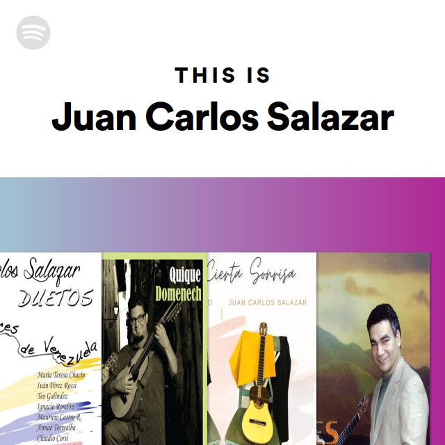 This Is Juan Carlos Salazar - Playlist By Spotify | Spotify