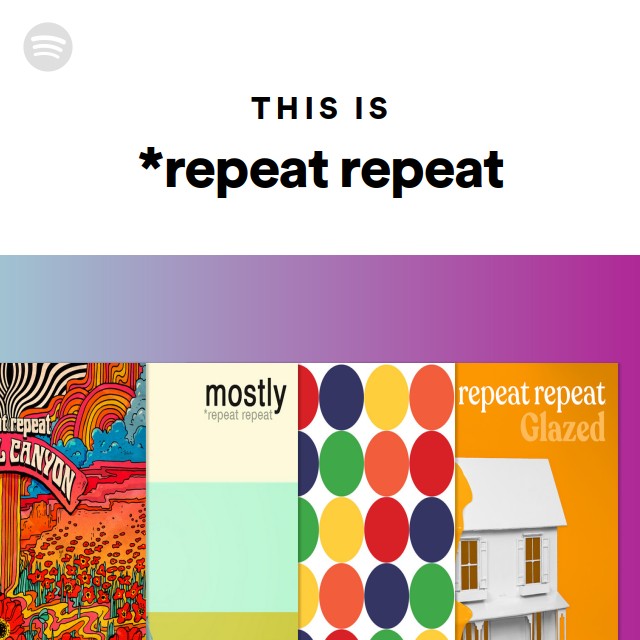 This Is *repeat Repeat - Playlist By Spotify | Spotify