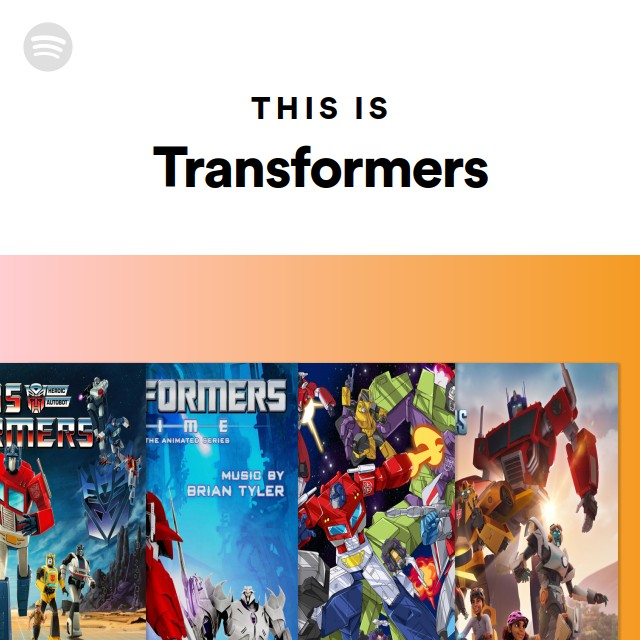 This Is Transformers playlist by Spotify Spotify