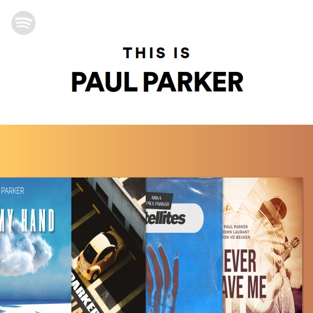 PAUL PARKER | Spotify