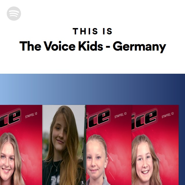 This Is The Voice Kids Germany playlist by Spotify Spotify