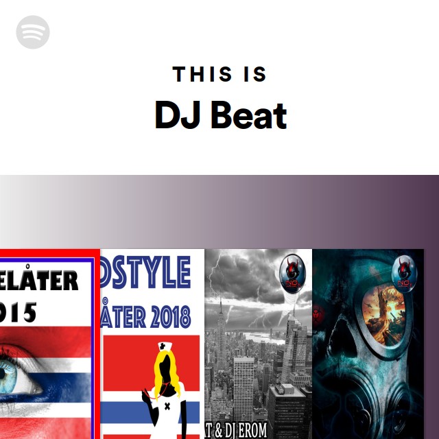 This Is DJ Beat - playlist by Spotify | Spotify