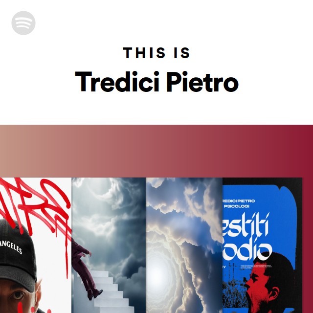 This Is Tredici Pietro - playlist by Spotify | Spotify