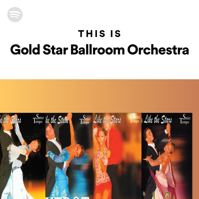 This Is Gold Star Ballroom Orchestra - playlist by Spotify | Spotify
