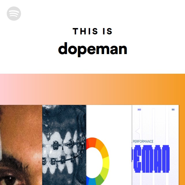 dopeman | Spotify