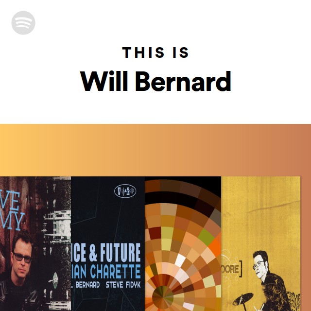 This Is Will Bernard - playlist by Spotify | Spotify