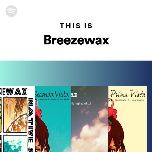 This Is Breezewax - playlist by Spotify | Spotify