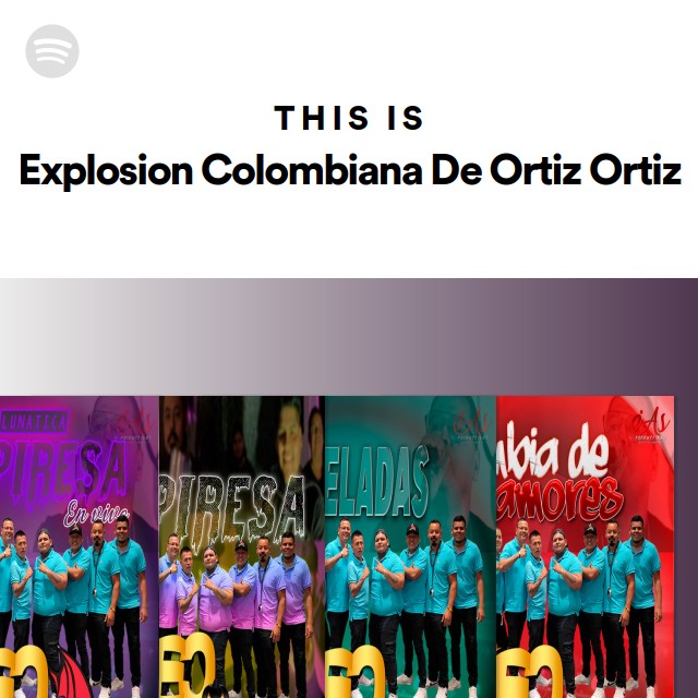This Is Explosion Colombiana De Ortiz Ortiz - playlist by Spotify | Spotify