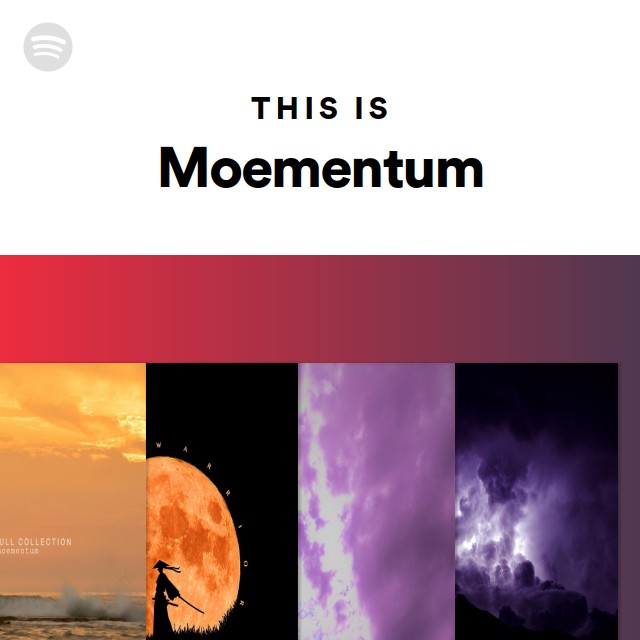 This Is Moementum - playlist by Spotify | Spotify