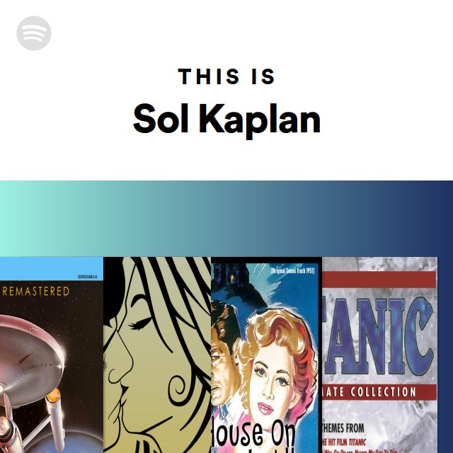 This Is Sol Kaplan | Spotify Playlist