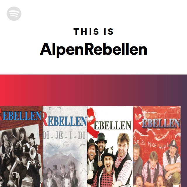 This Is AlpenRebellen - playlist by Spotify | Spotify