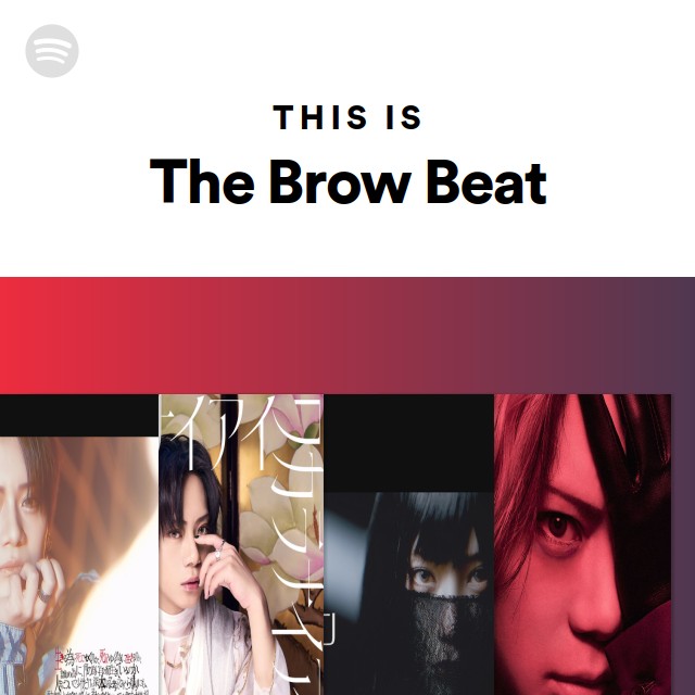 The Brow Beat | Spotify