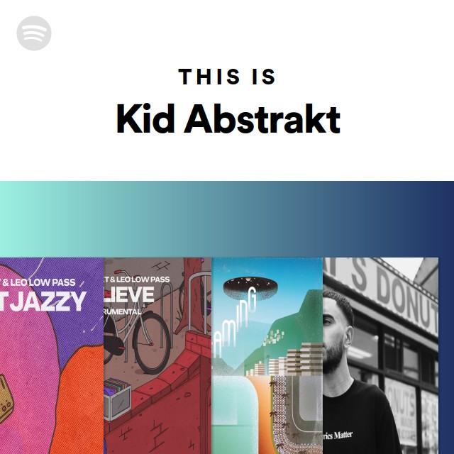 Spotify Kid Rapper This Is Kid Abstrakt - playlist by Spotify | Spotify