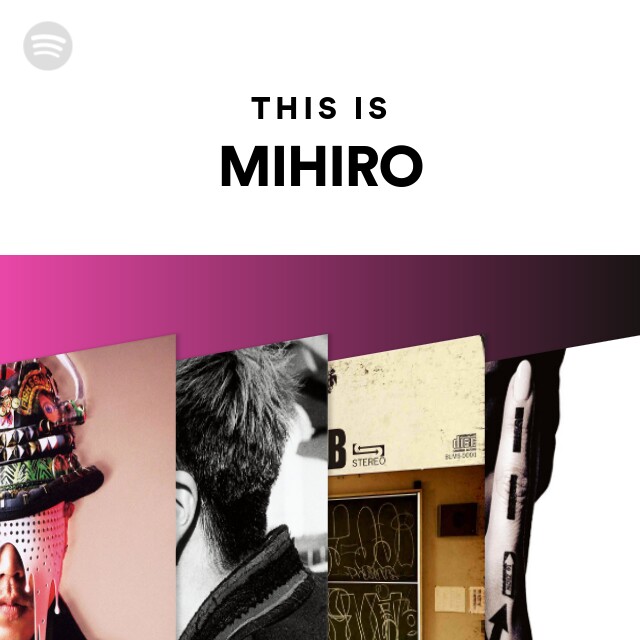 MIHIRO 〜マイロ〜 | Spotify