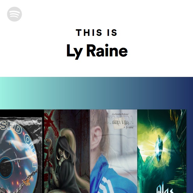 Ly Raine This Is Ly Raine - playlist by Spotify | Spotify