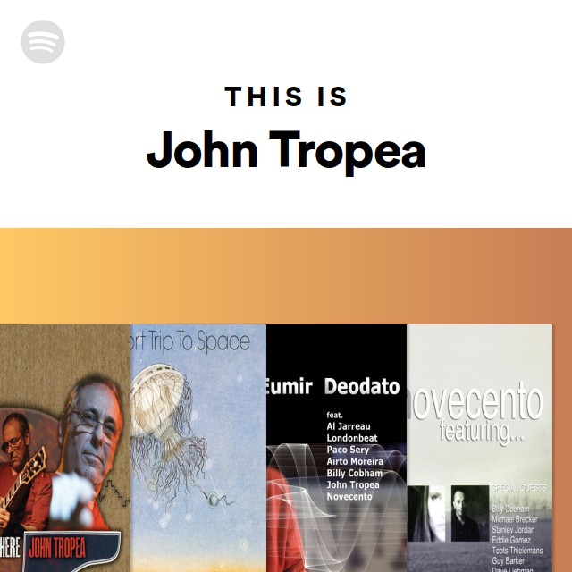 This Is John Tropea - playlist by Spotify | Spotify