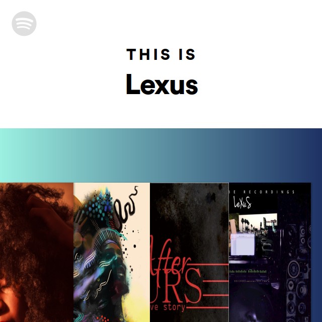 This Is Lexus playlist by Spotify Spotify