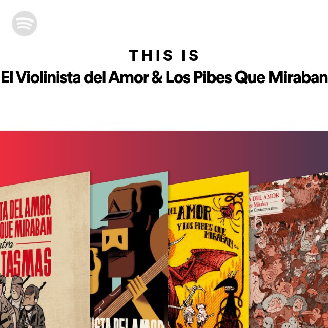 El Violinista del Amor & Los Pibes Que Miraban feat. Los Pibes Que
