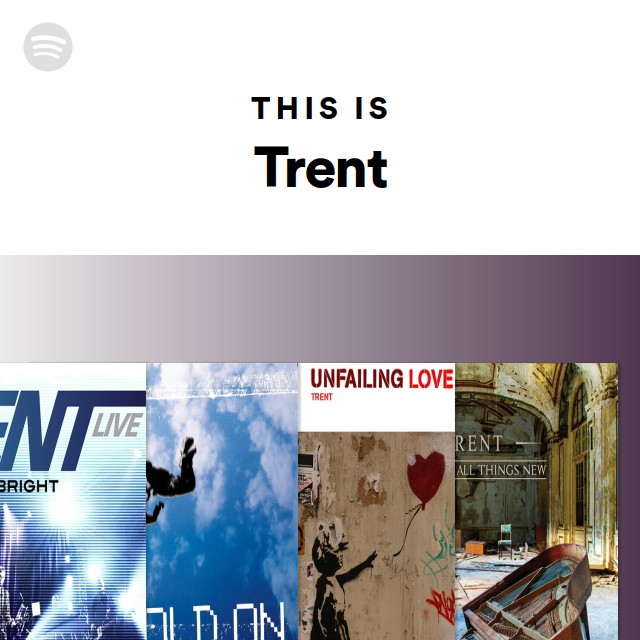 This Is Trent - playlist by Spotify | Spotify