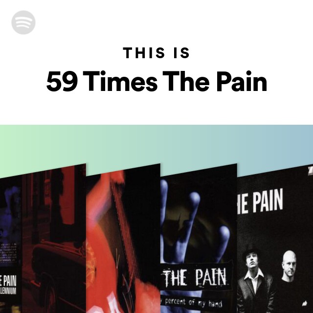 59 Times The Pain | Spotify