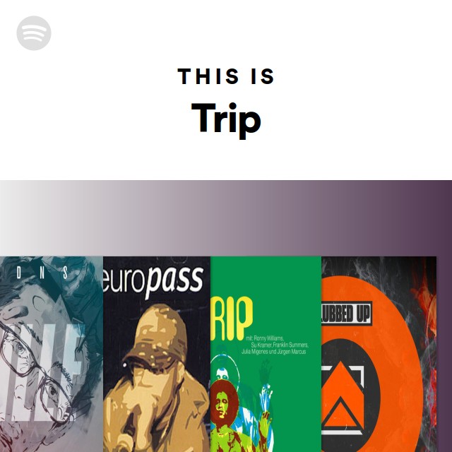 This Is Trip - playlist by Spotify | Spotify