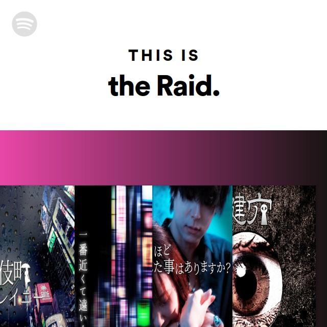 the Raid. | Spotify