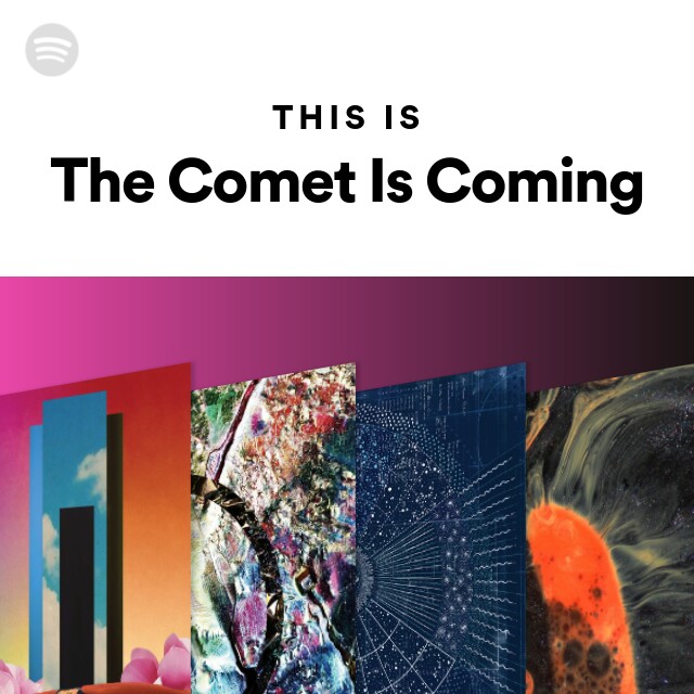 The Comet Is Coming | Spotify