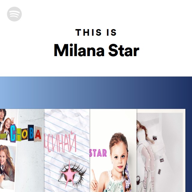 This Is Milana Star - playlist by Spotify | Spotify