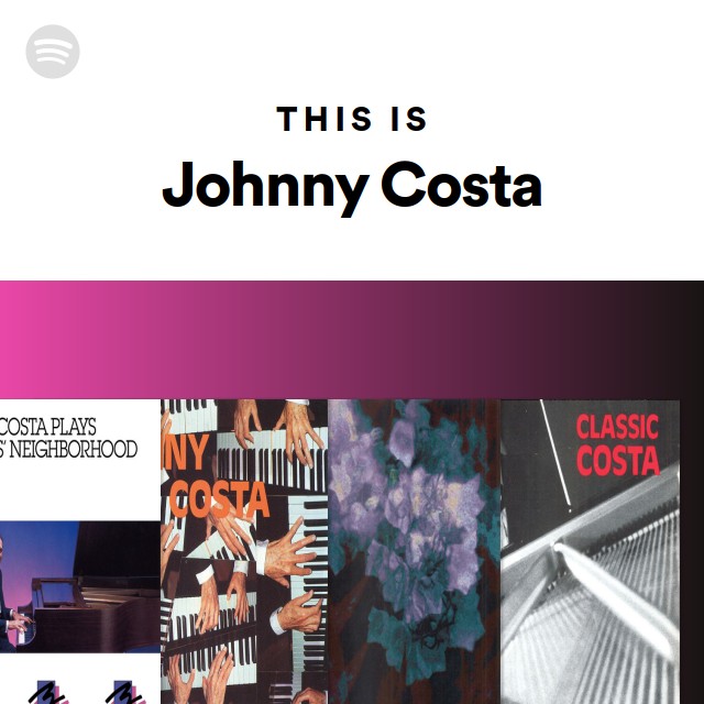This Is Johnny Costa - playlist by Spotify | Spotify