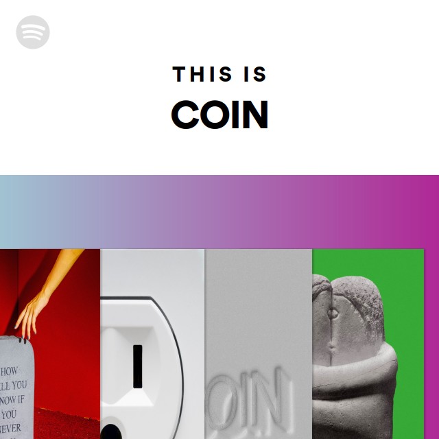 This Is COIN - playlist by Spotify | Spotify