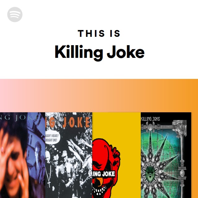 Killing Joke | Spotify