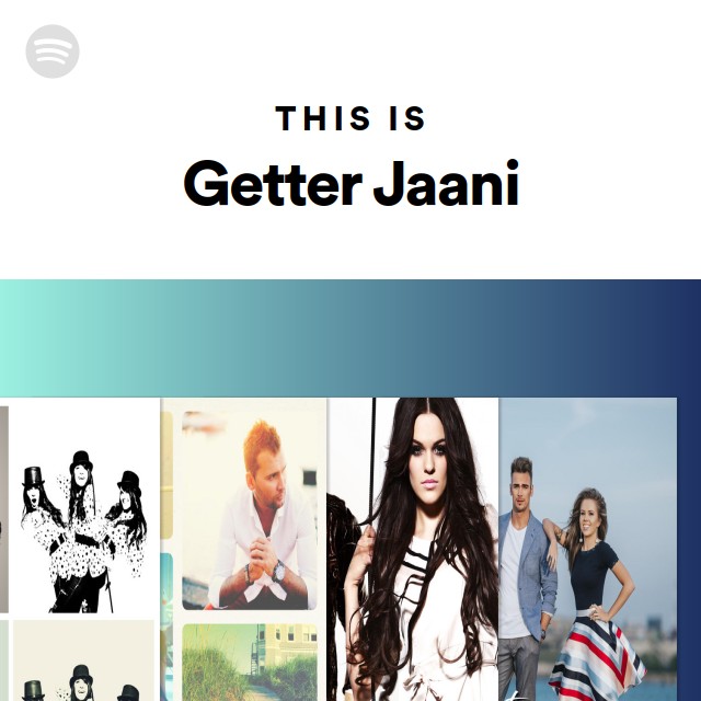 This Is Getter Jaani - Playlist By Spotify | Spotify