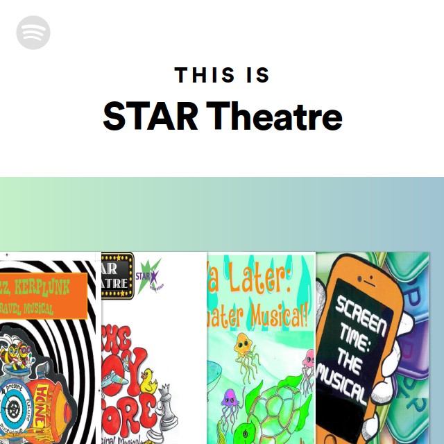 This Is STAR Theatre - playlist by Spotify | Spotify