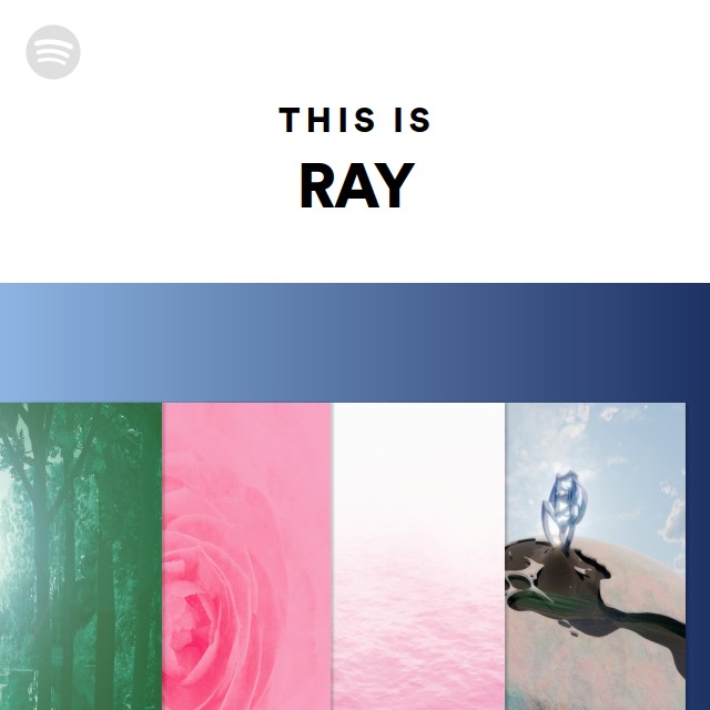 This Is RAY - playlist by Spotify | Spotify