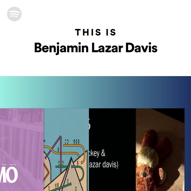 Benjamin Lazar Davis | Spotify
