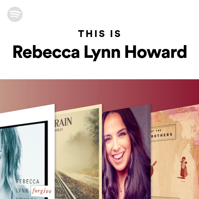 This Is Rebecca Lynn Howard - playlist by Spotify | Spotify