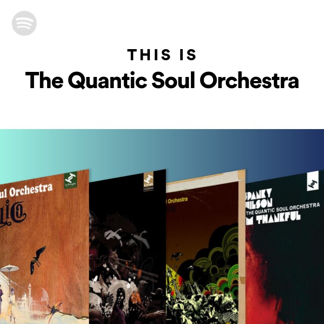 The Quantic Soul Orchestra | Spotify
