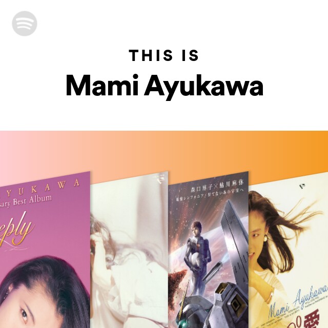 Mami Ayukawa | Spotify