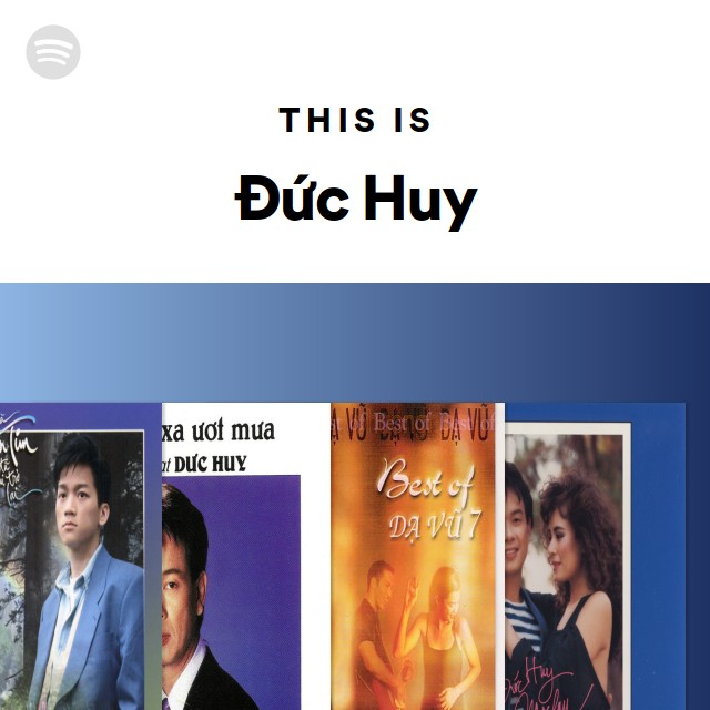 This Is Đức Huy Playlist By Spotify Spotify