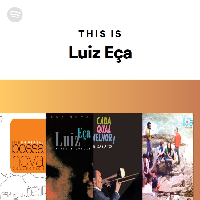 Luiz Eça | Spotify