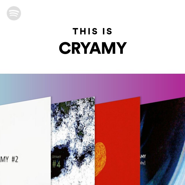 CRYAMY | Spotify