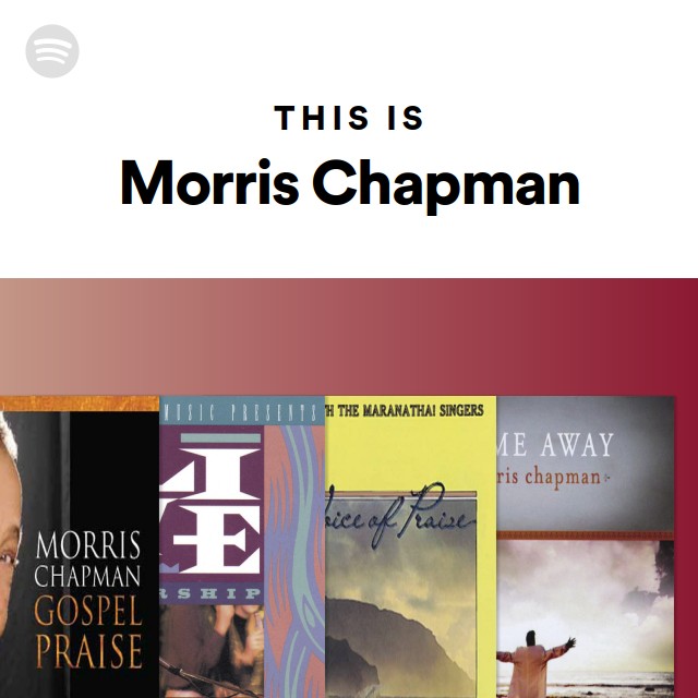 This Is Morris Chapman playlist by Spotify Spotify