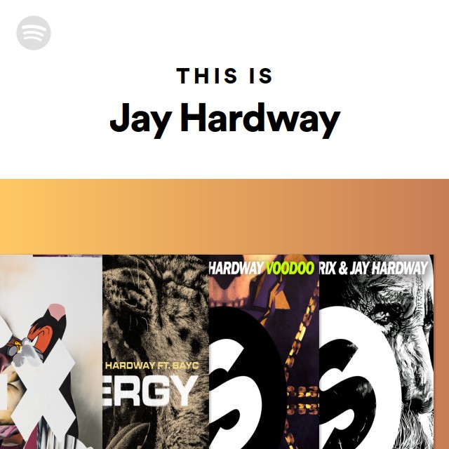 This Is Jay Hardway - playlist by Spotify | Spotify